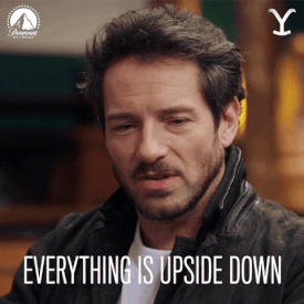 Man saying 'everything is upside down'